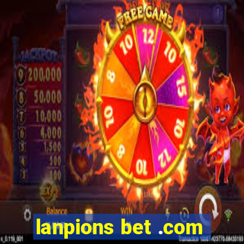 lanpions bet .com